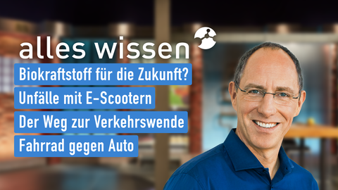 Moderator Thomas Ranft sowie die Themen bei "alles wissen" am 24.08.2023: Biokraftstoff für die Zukunft?, Unfälle mit E-Scootern, Der Weg zur Verkehrswende, Fahrrad gegen Auto