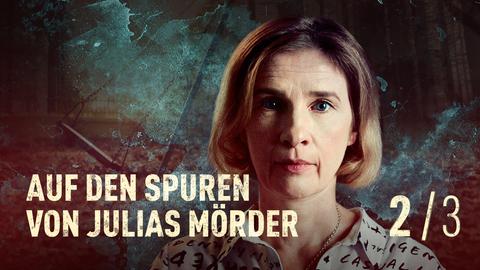 Auf den Spuren von Julias Mörder - Folge 2