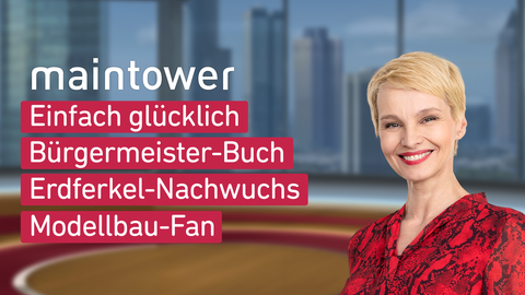 Moderatorin Susann Atwell sowie die Themen bei "maintower" am 11.01.2022: Einfach glücklich, Bürgermeister-Buch, Erdferkel-Nachwuchs, Modellbau-Fan.