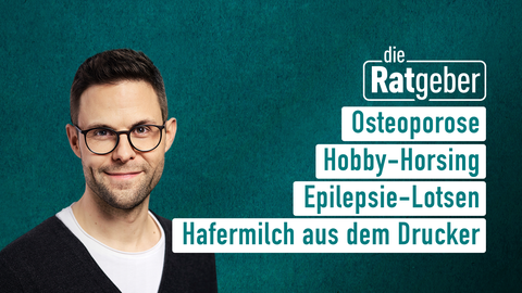 Moderator Kai fischer sowie die Themen bei "die Ratgeber" am 15.12.2023: Osteoporose, Hobby-Horsing, Epilepsie-Lotsen, Hafermilch aus dem Drucker