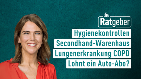 Moderatorin Anne Brüning sowie die Themen bei "Die Ratgeber" vom 21.11.2023: Hygienekontrollen, Secondhand-Warenhaus, Lungenerkrankung COPD, Lohnt ein Auto-Abo?