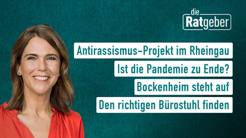 Moderatorin Anne Brüning sowie die Themen bei "die Ratgeber" am 07.11.2022: Antirassismus-Projekt im Rheingau,Ist die Pandemie zu Ende?,Bockenheim steht auf,Den richtigen Bürostuhl finden