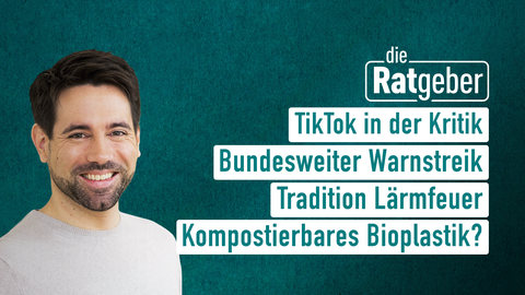 Moderator Daniel Johé sowie die Themen bei "die Ratgeber" am 24.03.2023: TikTok in der Kritik, Tradition Lärmfeuer, Wie effektiv ist Frühsport? Kompostierbares Bioplastik?