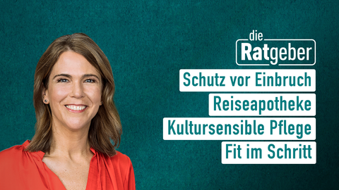 Moderatorin Anne Brüning sowie die Themen bei "die Ratgeber" am 30.03.2023: Schutz vor Einbruch,  Reiseapotheke, Kultursensible Pflege, Fit im Schritt