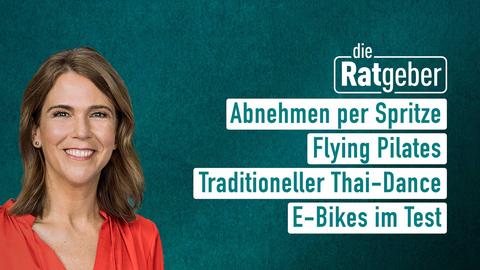 Moderatorin Anne Brüning sowie die Themen bei die "die Ratgeber" am 26.05.2023: Abnehmen per Spritze, Flying Pilates, Traditioneller Thai-Dance,E-Bikes im Test 