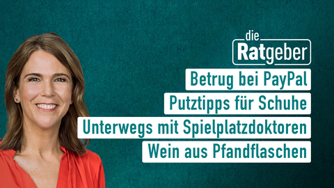 Moderatorin Anne Brüning sowie die Themen bei "die Ratgeber" am 25.09.2023: Betrug bei PayPal, Into the Space, Spielplatzdoktoren bei der Arbeit, Wein aus Pfandflaschen
