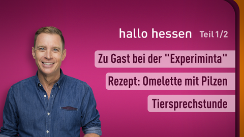 Themen sind: Zu Gast bei der "Experiminta", Rezept: Omelette mit Pilzen, Tiersprechstunde.