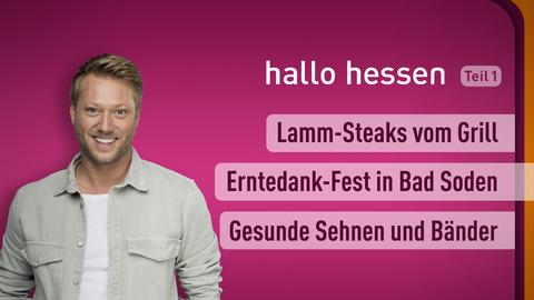 Jens Kölker und die Themen: Lamm-Steaks vom Grill; Erntedank-Fest in Bad Soden; Gesunde Sehnen und Bänder
