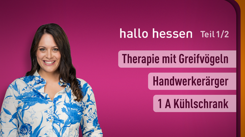 Moderatorin Leonie Koch sowie die Themen bei "hallo hessen" - Teil 1 vom 11.03.2025: Therapie mit Greifvögeln, Handwerkerärger, 1 A Kühlschrank