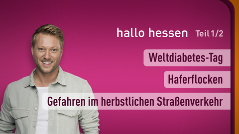 Moderator Jens Pflüger sowie die Themen bei "hallo hessen" am 14.11.2023: Weltdiabetis-Tag, Haferflocken, Gefahren im herbstlichen Straßenverkehr