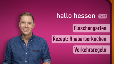 Moderator Jens Kölker sowie die Themen bei "hallo hessen" am 02.03.2023: Flaschengarten, Rezept: Rhabarberkuchen,Verkehrsregeln