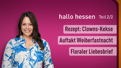Moderatorin Leonie Koch sowie die Themen bei "hallo hessen" am 08.02.2024: Rezept: Clowns-Kekse, Auftakt Weiberfastnacht, Floraler Liebesbrief