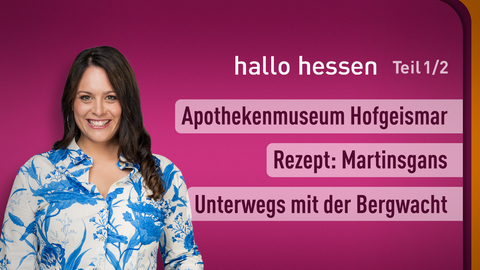 Moderatorin Leonie Koch sowie die Themen bei "hallo hessen" am 10.11.2023: Apothekenmuseum Hofgeismar, Rezept: Martinsgans, Unterwegs mit der Bergwacht