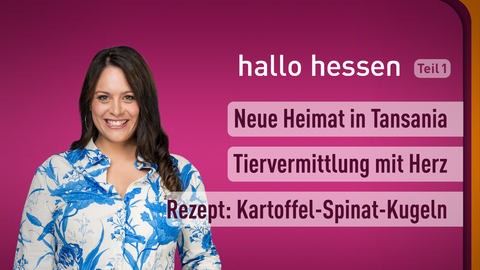 Moderatorin Leonie Koch sowie die Themen bei "hallo hessen" am 13.03.2023: Neue Heimat in Tansania, Tiervermittlung mit Herz, Rezept: Kartoffel-Spinat-Kugeln 