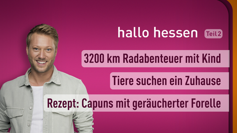 Moderator Jens Pflüger sowie die Themen bei "hallo hessen" am 16.01.2023: 3200 km Radabenteuer mit Kind, Tiere suchen ein Zuhause, Rezept: Capuns mit geräucherter Forelle