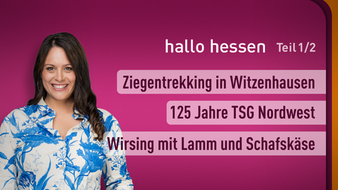 Moderatorin Leonie Koch sowie die Themen bei "hallo hessen" am 22.09.2023: Ziegentrekking in Witzenhausen, 125 Jahre TSG Nordwest, Wirsing mit Lamm und Schafskäse