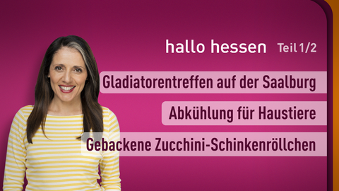 Moderatorin Selma Üsük sowie die Themen bei "hallo hessen" am 23.06.2023: Gladiatorentreffen auf der Saalburg, Abkühlung für Haustiere, Gebackene Zucchini-Schinkenröllchen 