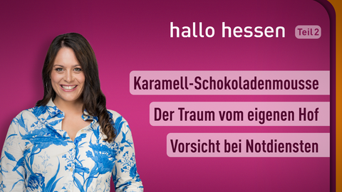 Moderatorin Leonie Koch sowie die Themen bei "Hallo Hessen" am 14.10.2021:  Schokoladen-Glühweinkuchen, Der Traum vom eigenen Hof, Vorsicht bei Notdiensten 