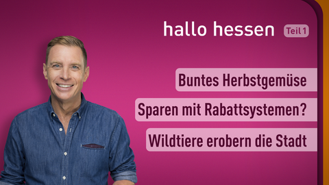 Moderator Jens Kölker sowie die Themen: Buntes Herbstgemüse, Sparen mit Rabattsystemen, Wildtiere erobern die Stadt 