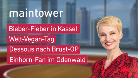 Susann Atwell und die Themen bei "maintower" am 1. November: Bieber-Fieber in Kassel, Welt-Vegan Tag, Dessous nach Brust-OP, Einhorn-Fan im Odenwald