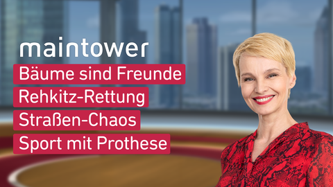 Moderatorin Susann Atwell sowie die Themen bei "maintower" am 16.05.2023: Bäume sind Freunde, Rehkitz-Rettung, Straßen-Chaos, Sport mit Prothese