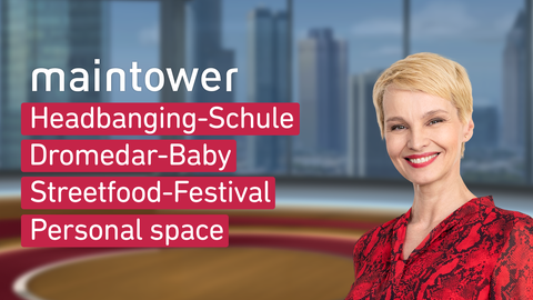 Moderatorin Susann Atwell sowie die Themen bei "maintower" am: 24.02.2023: Headbanging-Schule, Dromedar-Baby,Streetfood-Fesitival,Personal space  
