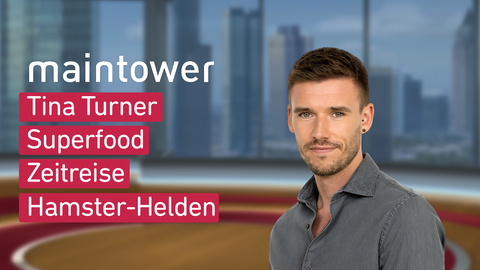 Moderator Marvin Fischer sowie die Themen bei "maintower" am 25.05.2023: Tina Turner, Superfood,Zeitreise,Hamster-Helden 