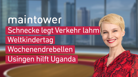Moderatorin Susann Atwell sowie die Themen bei "maintower" am 20.09.2023: Schnecke legt Verkehr lahm, Weltkindertag, Wochenendrebellen, Usingen hilft Uganda