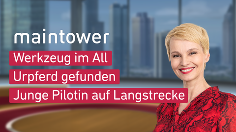 Moderatorin Susann Atwell sowie die Themen bei"maintower" am 15.11.2023: Werkzeug im All, Urpferd gefunden, Junge Pilotin auf Langstrecke