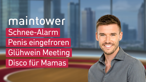 Moderator Marvin Fischer sowie die Themen bei "maintower" am 27.11.2023: Schnee-Alarm, Penis eingefroren, Glühwein Meeting, Disco für Mamas 