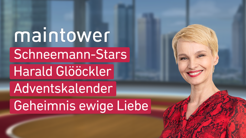 Moderatorin Suann Atwell sowie die Themen bei "maintower weekend" am 29.11.2023: Schneemann-Stars, Harald Glööckler, Adventskalender, Geheimnis ewige Liebe
