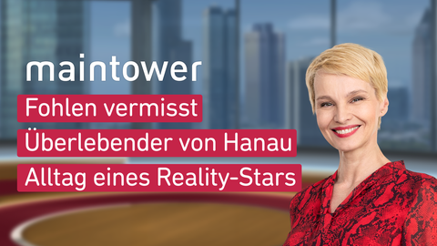 Moderatorin Susann Atwell sowie die Themen bei "maintower" am 19.02.2024: Fohlen vermisst, Überlebender von Hanau, Alltag eines Reality-Stars