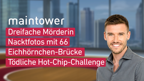Moderator Marvin Fischer sowie die Themen bei "maintower weekend" am 09.09.2023: Dreifache Mörderin im Interview, Nacktfotos mit 66, Eichhörnchen-Brücke,  Tödliche Hot-Chip-Challenge