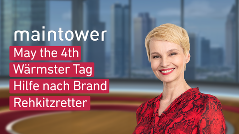 Moderatorin Susann Atwell sowie die Themen bei "maintower" am 04.05.2023: May the 4th, Wärmster Tag, Hilfe nach Brand, Rehkitzretter