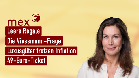 Moderatorin Claudia Schick sowie die Themen bei "mex. das marktmagazin" am 27.04.2023: Leere Regale, Die Viessmann-Frage, Luxusgüter trotzen Inflation, 49-Euro-Ticket