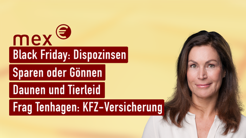 Moderatorin Claudia Schick sowie die Themen von "mex. das Marktmagazin" am 22.11.2023: Black Friday: Dispozinsen, Mehr Armut, Daunen und Tierleid, Frag Tenjagen: KFZ-Versicherung