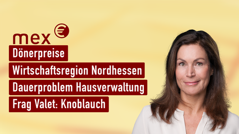 Moderatorin Claudia Schick sowie die Themen von "mex" am 05.03.2025: Dönerpreise, Wirtschaftsregion Nordhessen, Dauerproblem Hausverwaltung, Frag Valet: Knoblauch