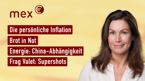 Claudia Schick und die Themen bei "mex. das marktmagazin" vom 01.06.2022.: Die persönliche Inflation, Brot in Not, Energie: China-Abhängigkeit, Frag Valet: Supershots