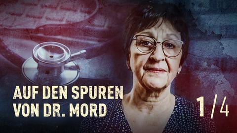 Eine ältere Frau schaut ernst in die Kamera. Im Hintergrund ein Stethoskop in Nahaufnahme. Text: Auf den Spuren von Dr. Mord.