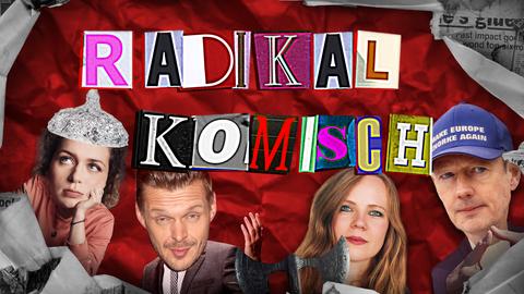 Radikal komisch - Die Macht der Satire