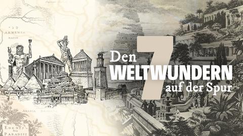 Eine Collage mit Zeichnungen der Sieben Weltwunder und dem Titel: Den 7 Weltwundern auf der Spur