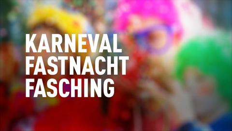 Karneval, Fastnacht & Fasching